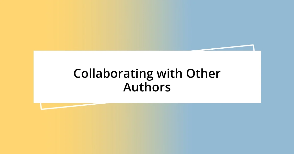 Collaborating with Other Authors