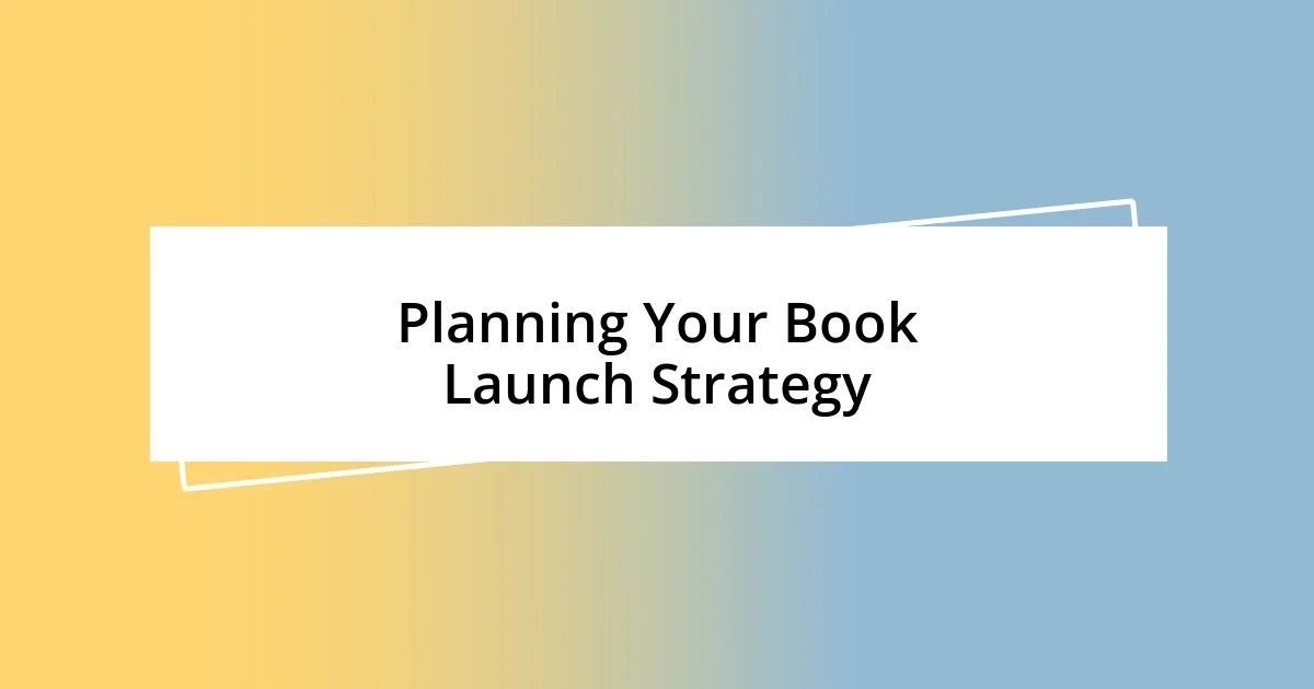 Planning Your Book Launch Strategy