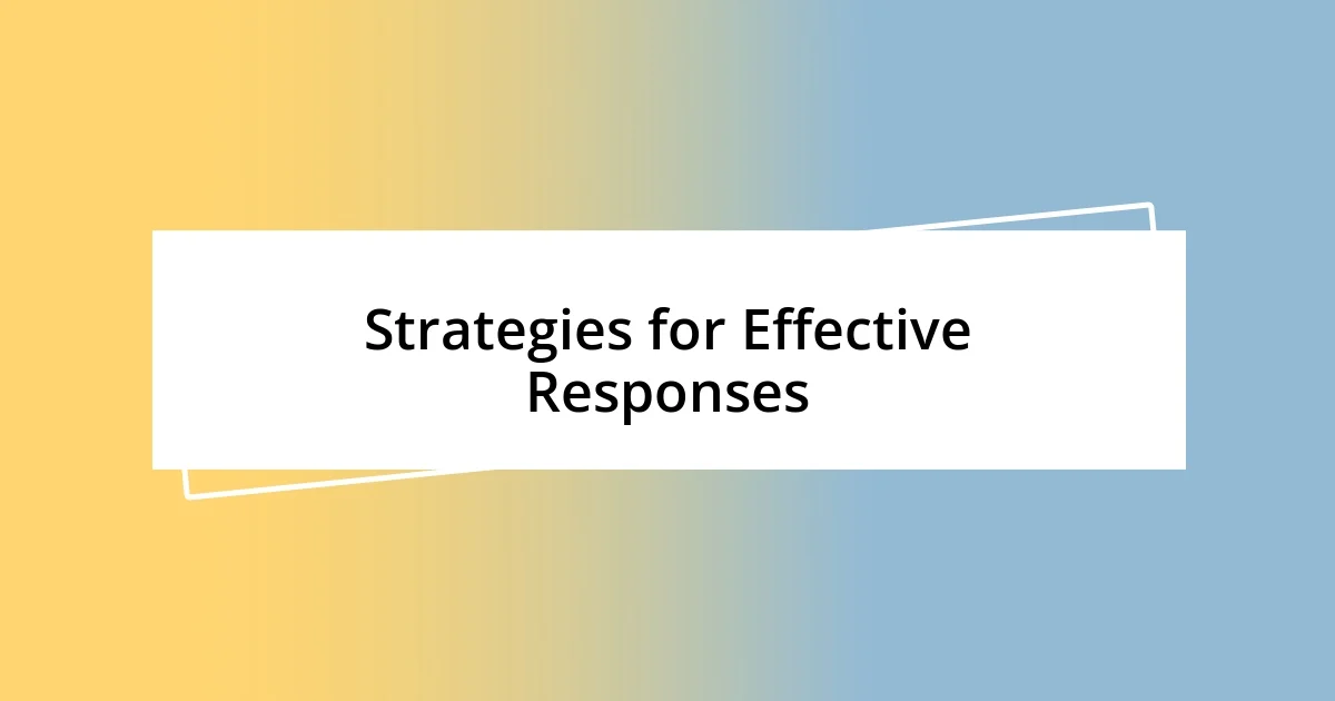 Strategies for Effective Responses