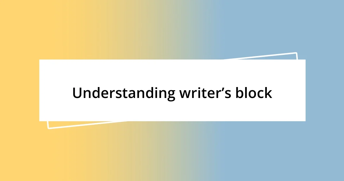 Understanding writer’s block