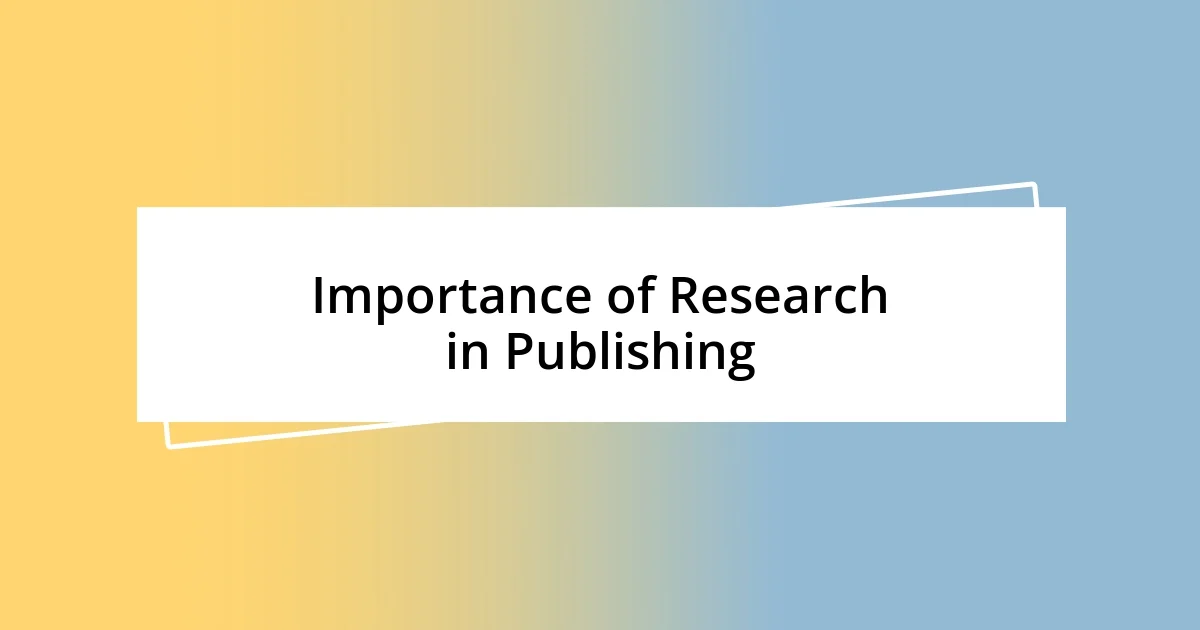 Importance of Research in Publishing