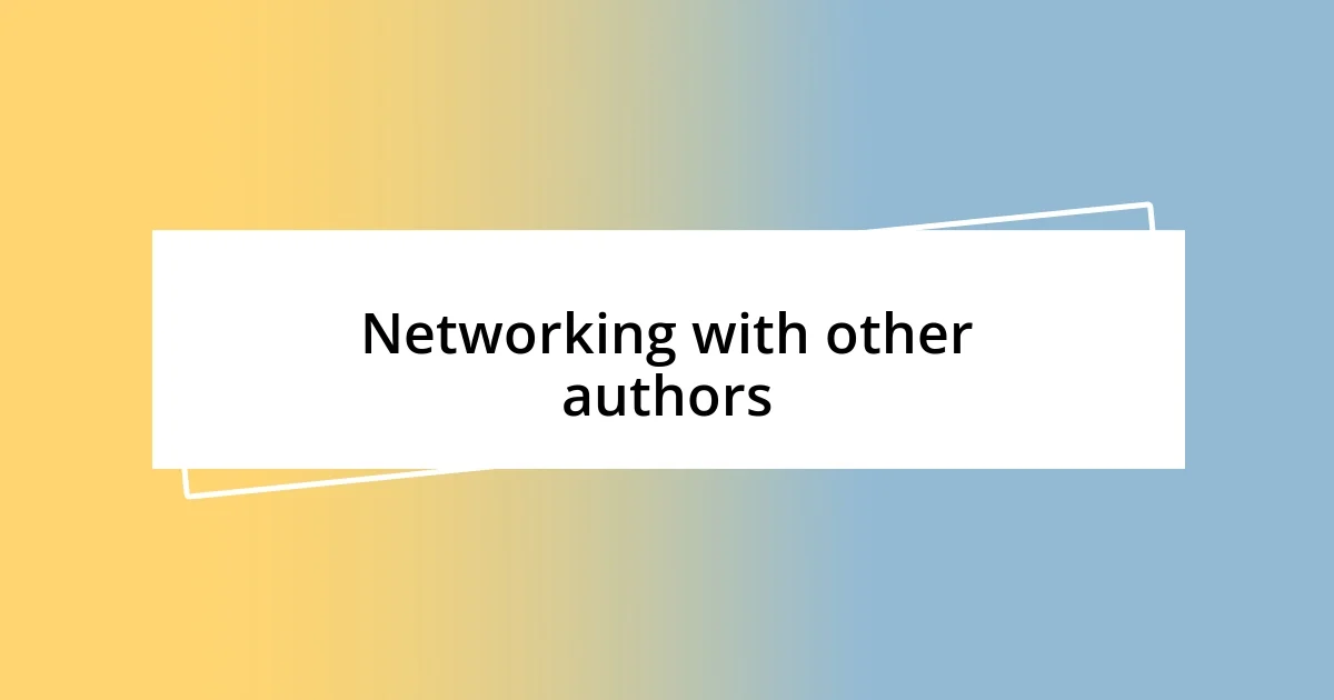 Networking with other authors