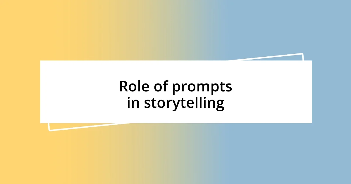 Role of prompts in storytelling