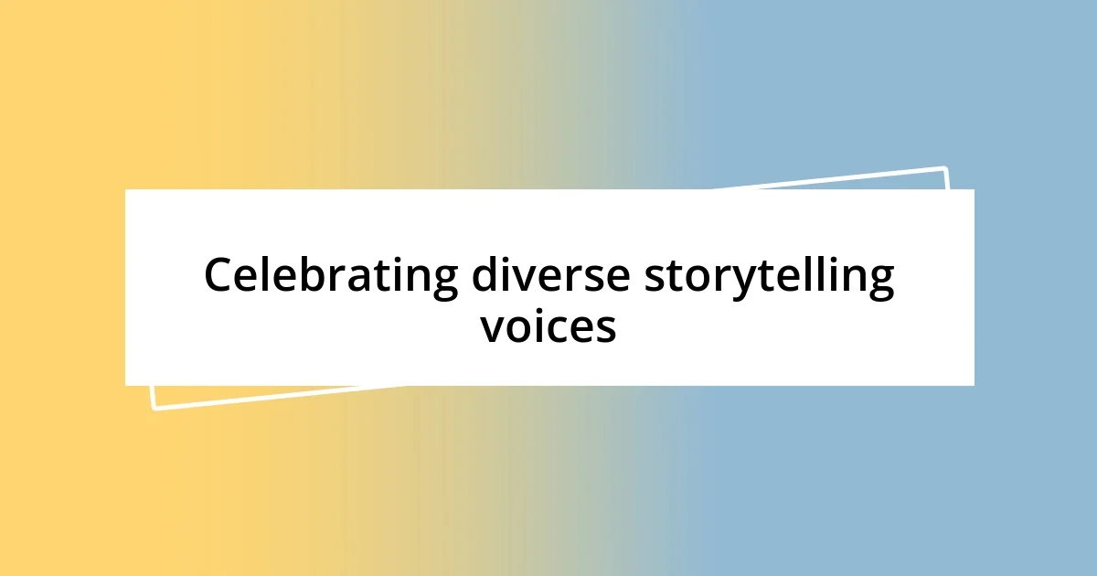 Celebrating diverse storytelling voices