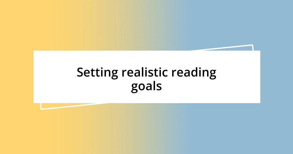 Setting realistic reading goals