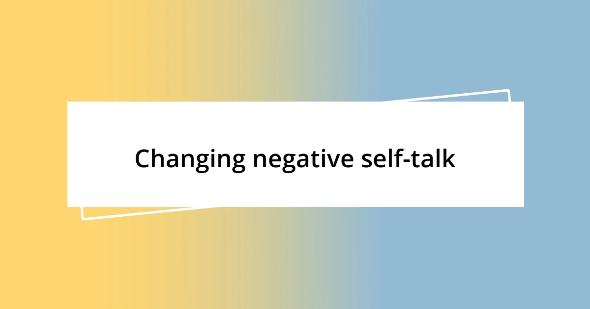 Changing negative self-talk