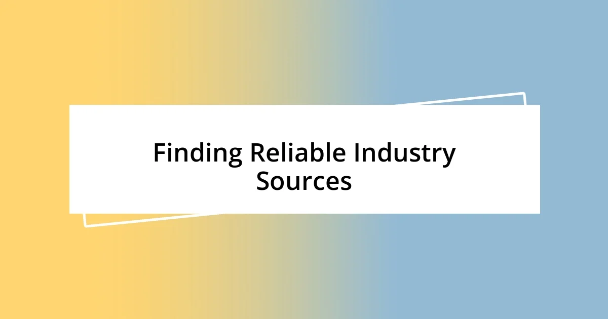 Finding Reliable Industry Sources