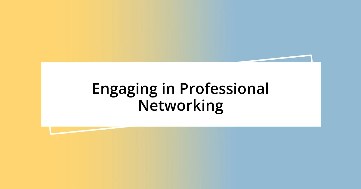 Engaging in Professional Networking