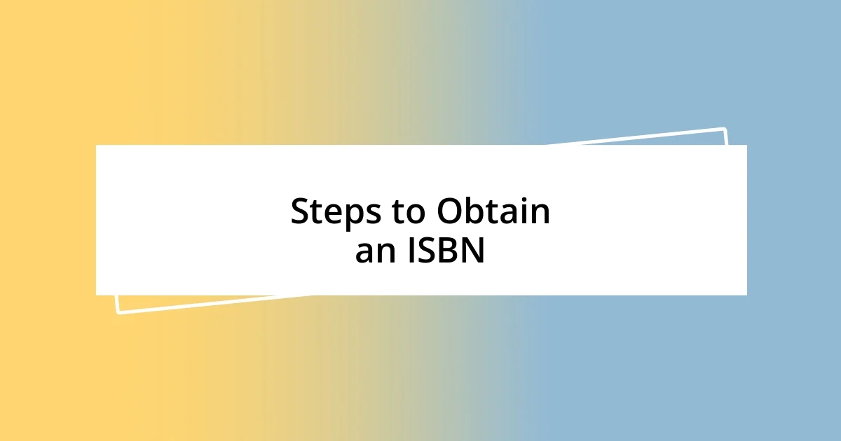 Steps to Obtain an ISBN