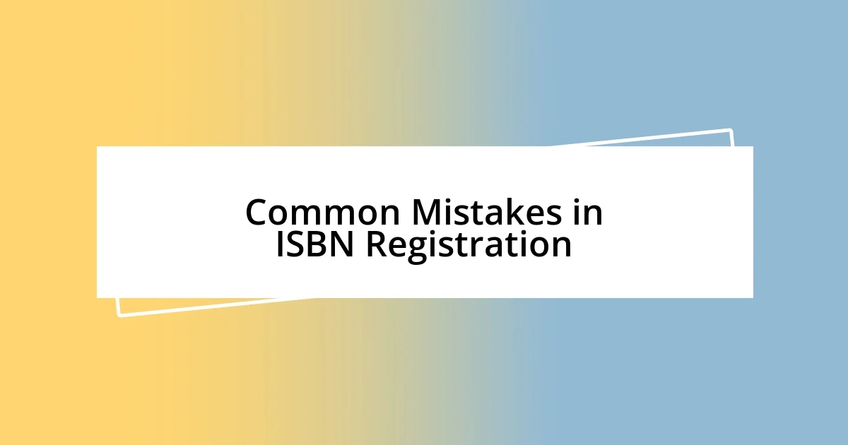 Common Mistakes in ISBN Registration