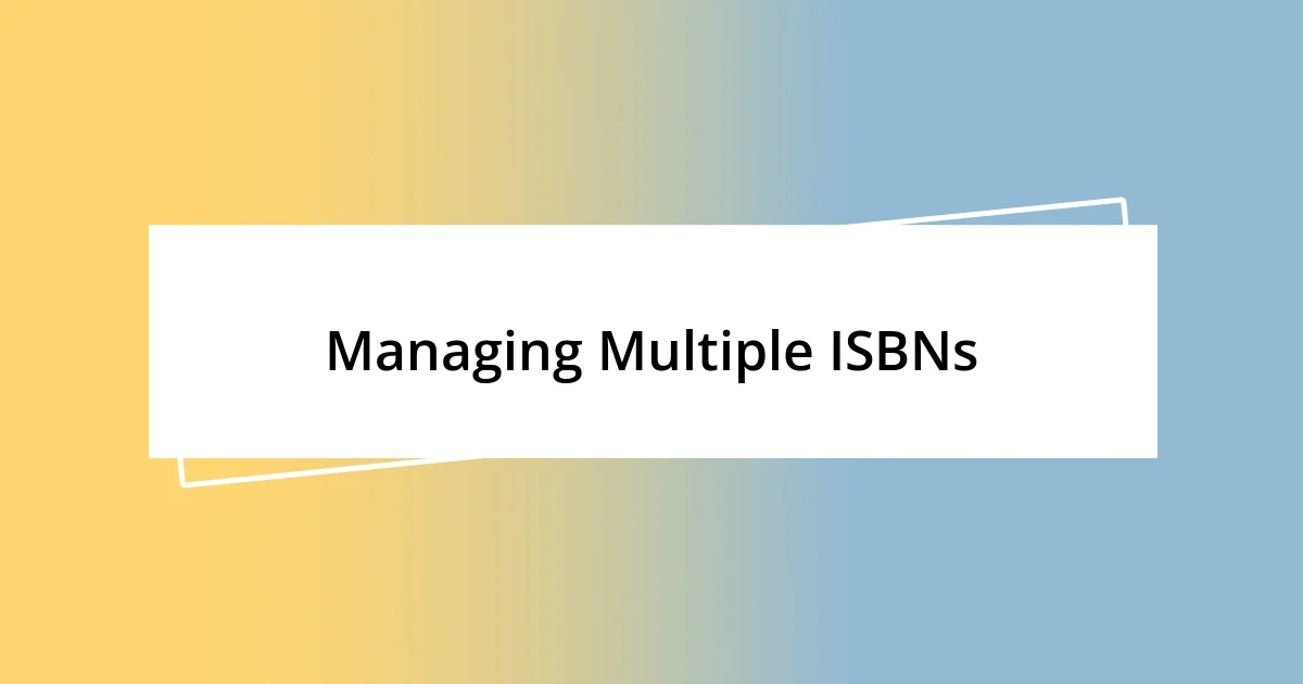 Managing Multiple ISBNs