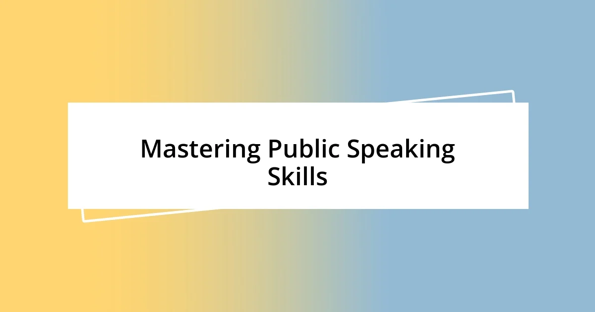 Mastering Public Speaking Skills