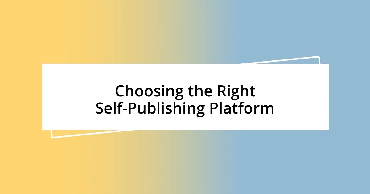 Choosing the Right Self-Publishing Platform