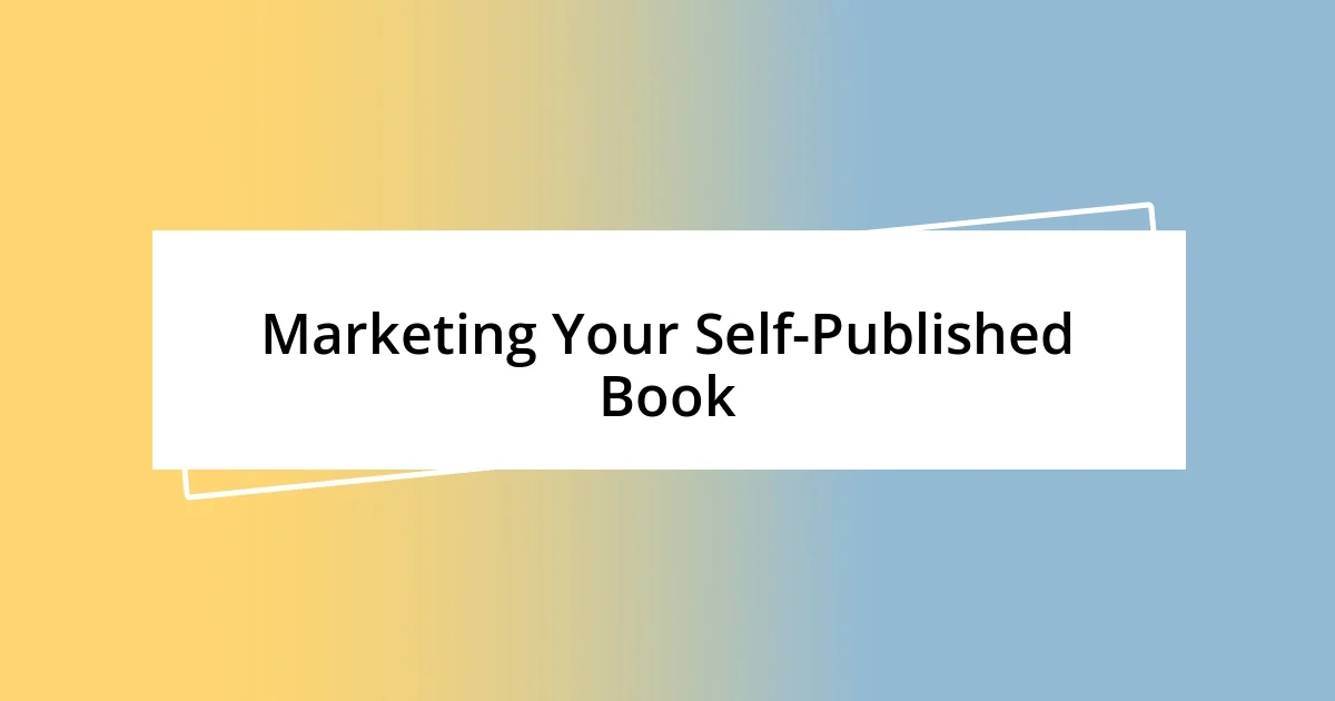 Marketing Your Self-Published Book