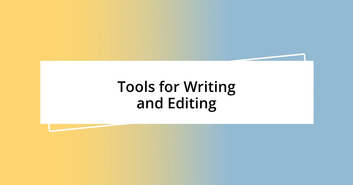 Tools for Writing and Editing