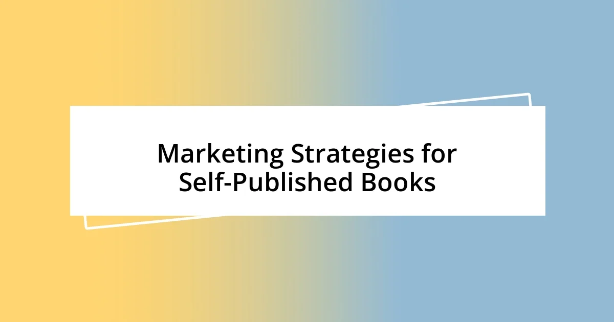 Marketing Strategies for Self-Published Books