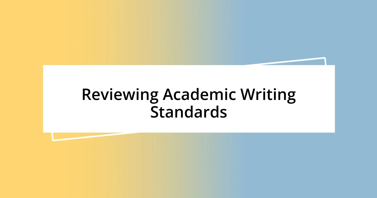 Reviewing Academic Writing Standards