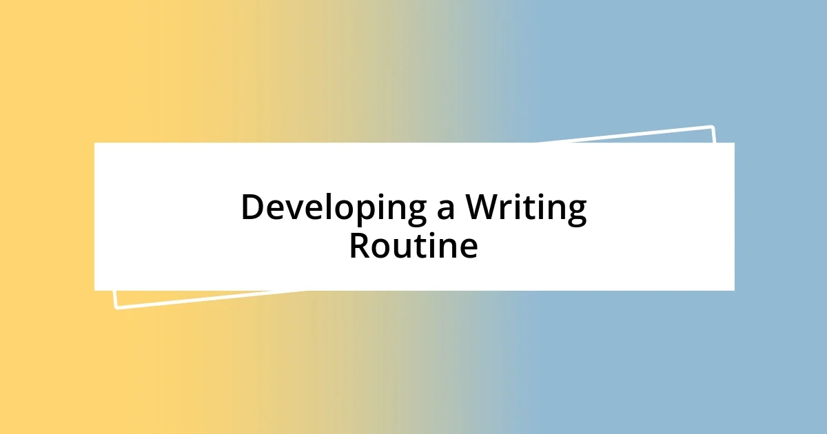 Developing a Writing Routine