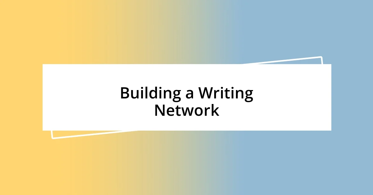 Building a Writing Network