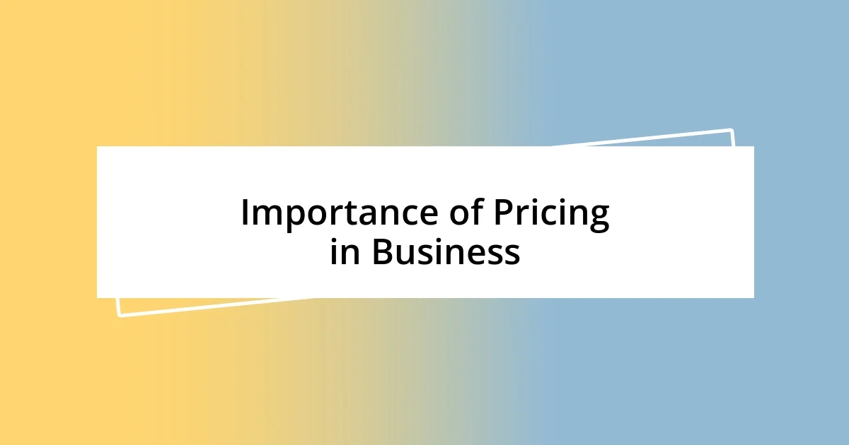 Importance of Pricing in Business