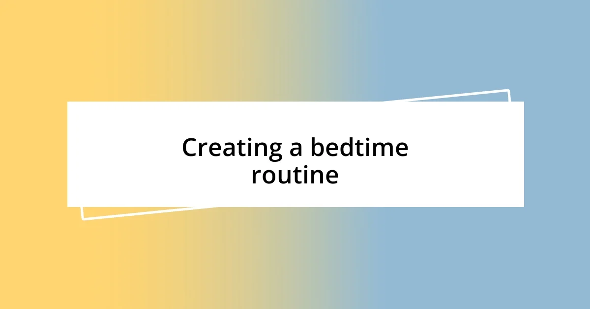 Creating a bedtime routine