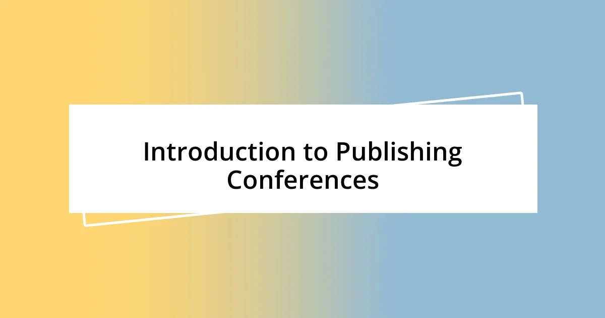 Introduction to Publishing Conferences