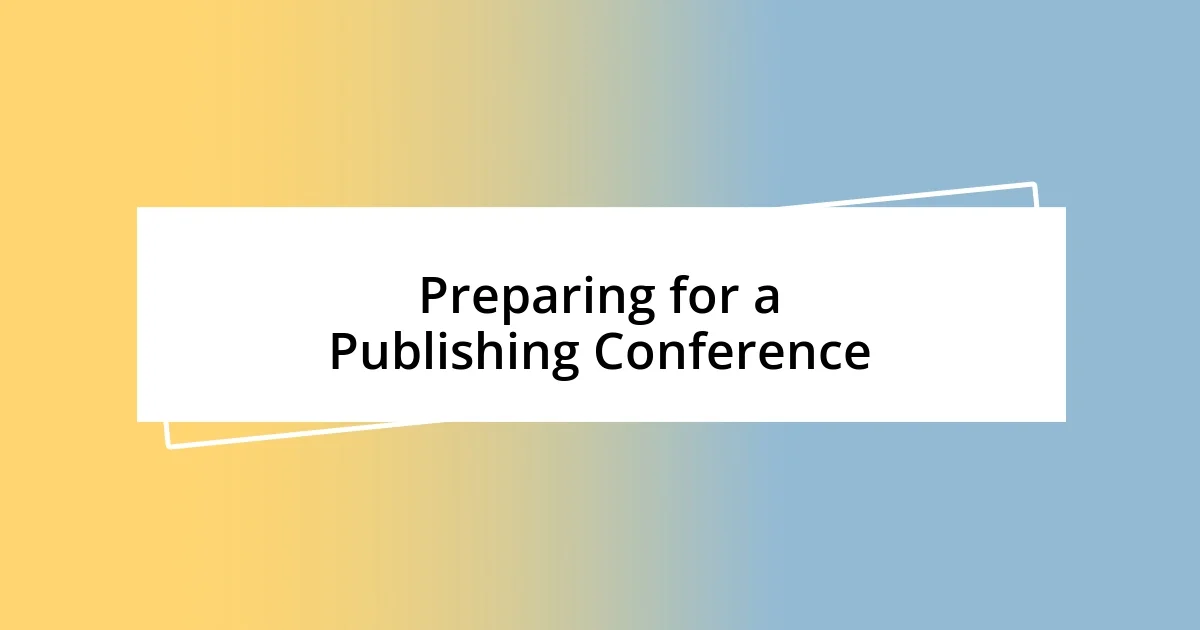 Preparing for a Publishing Conference