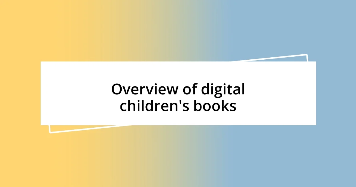 Overview of digital children