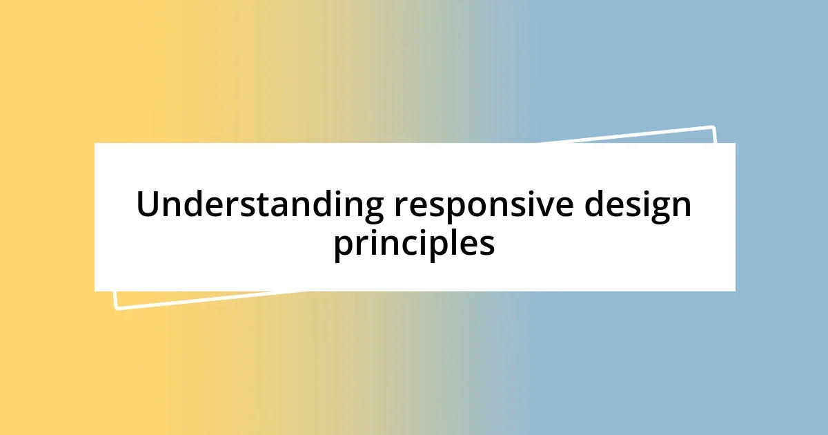 Understanding responsive design principles