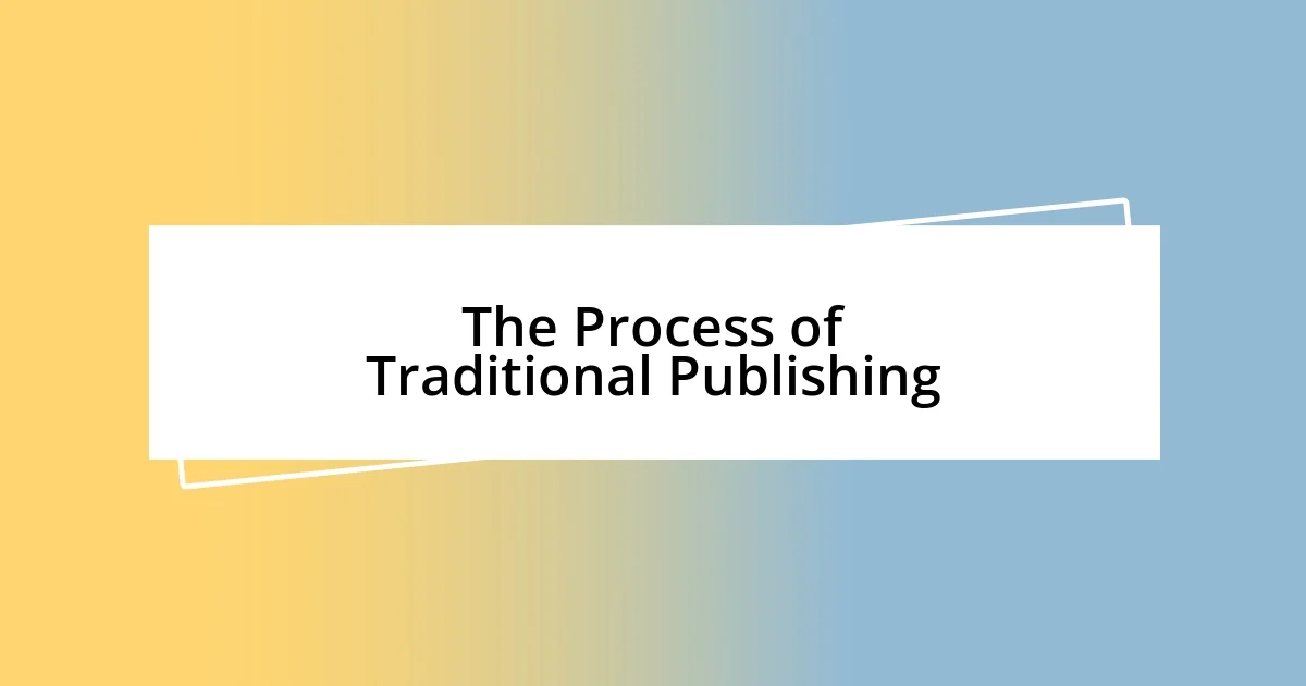 The Process of Traditional Publishing