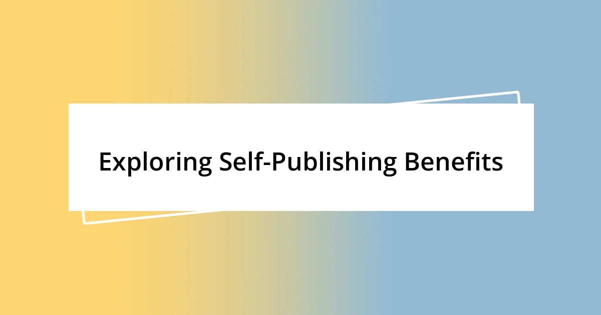 Exploring Self-Publishing Benefits