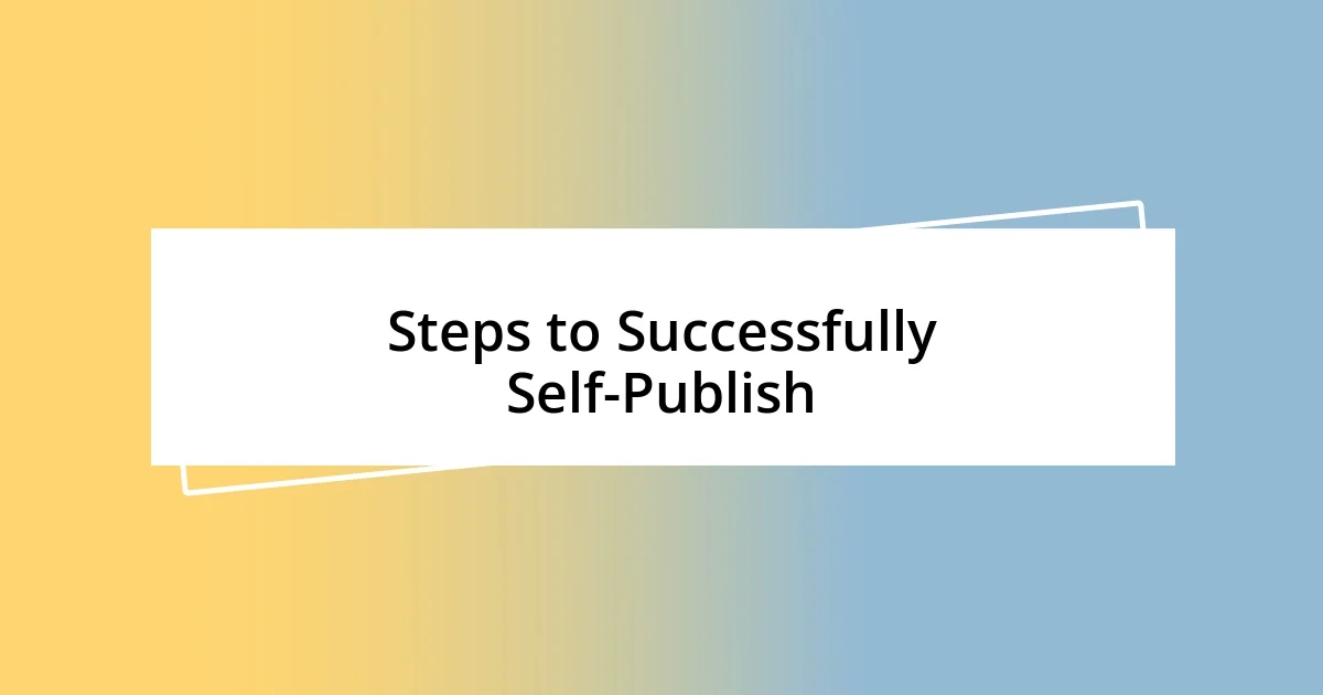 Steps to Successfully Self-Publish