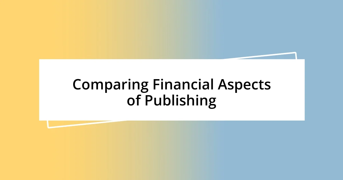 Comparing Financial Aspects of Publishing