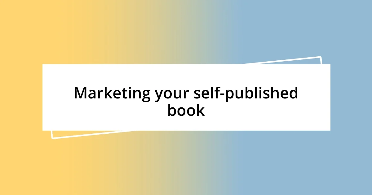 Marketing your self-published book