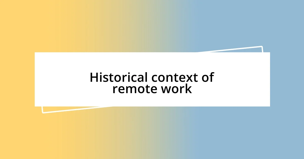 Historical context of remote work