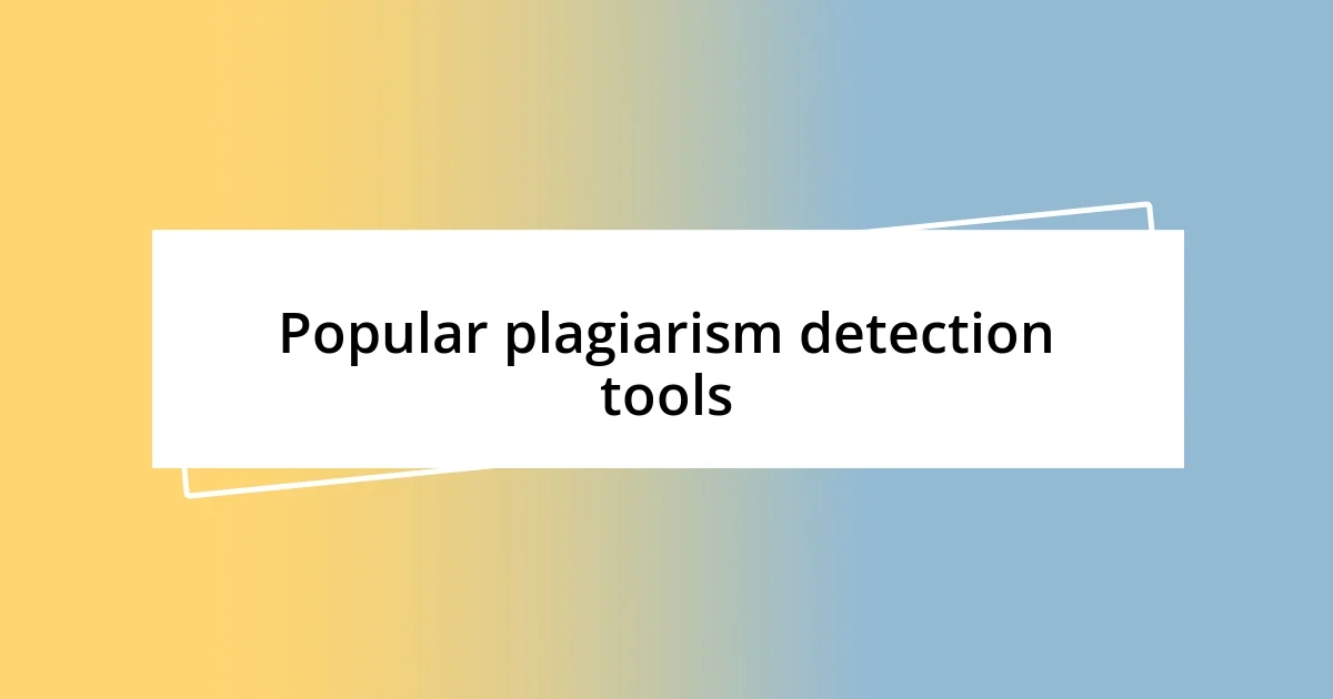 Popular plagiarism detection tools