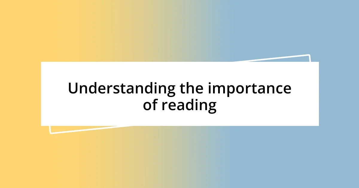 Understanding the importance of reading