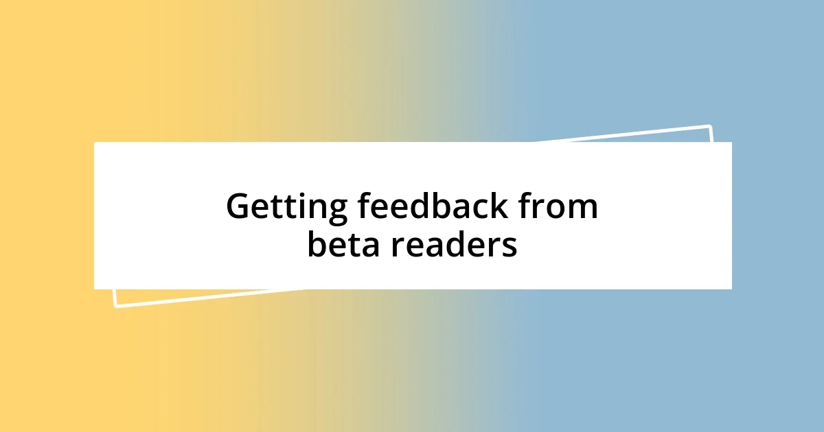 Getting feedback from beta readers