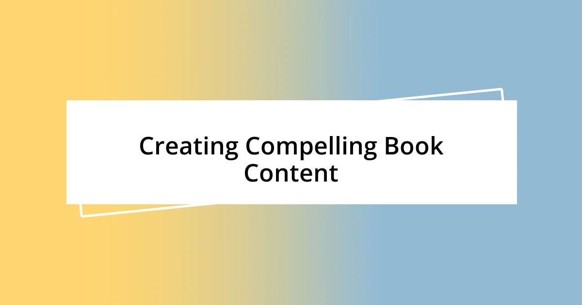 Creating Compelling Book Content