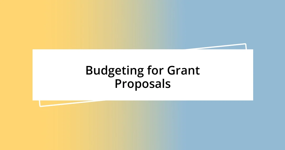 Budgeting for Grant Proposals