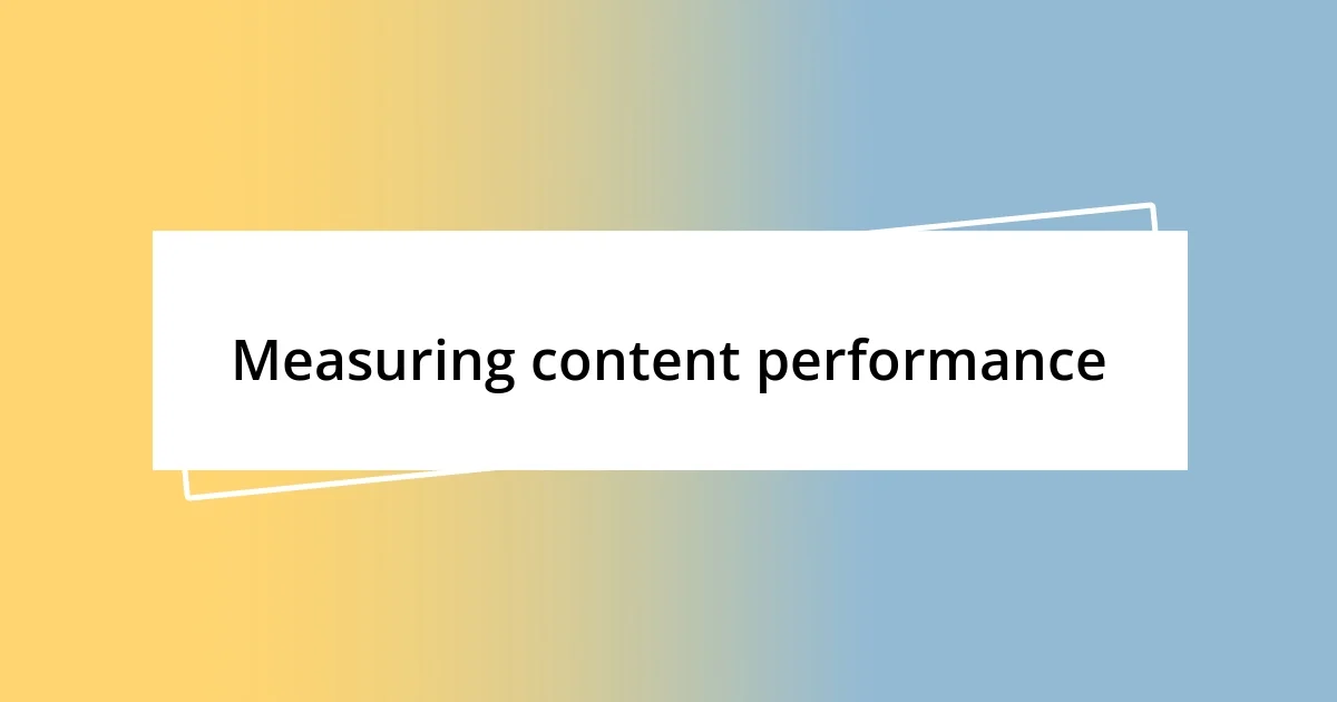 Measuring content performance