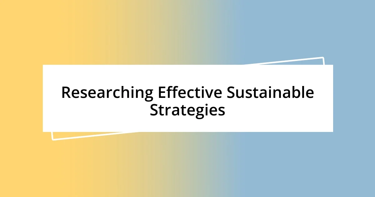 Researching Effective Sustainable Strategies