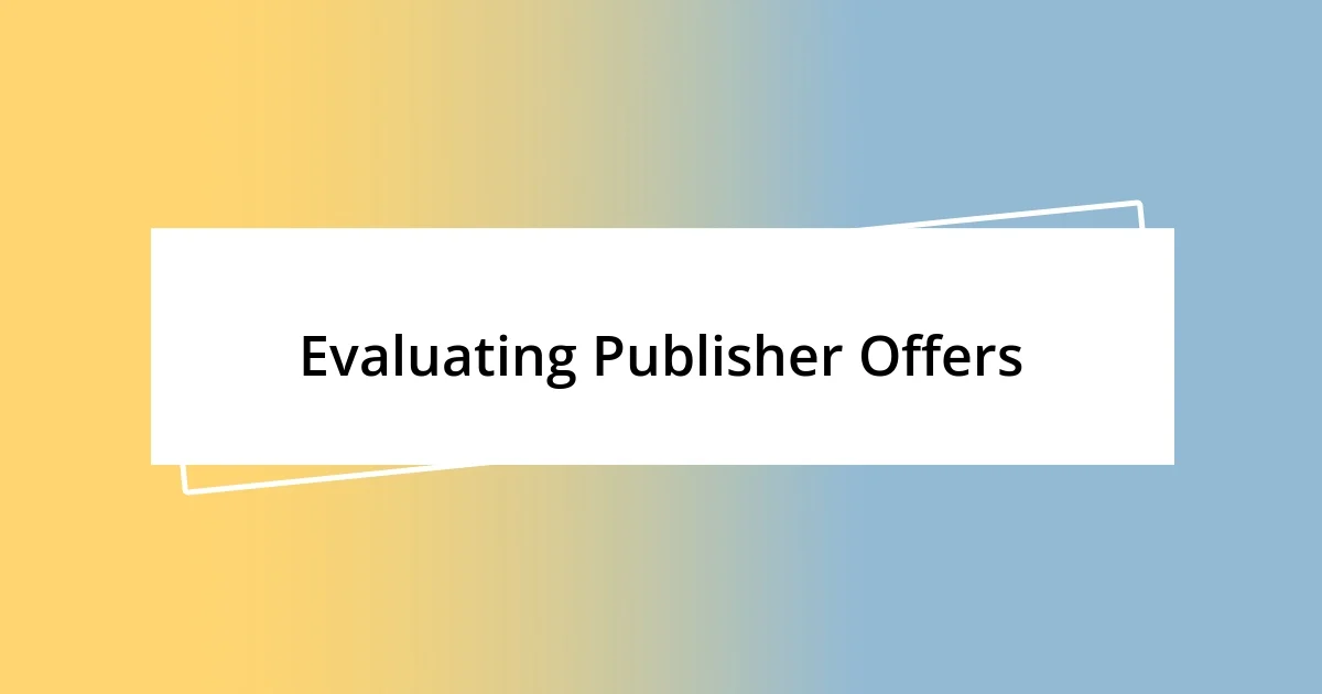 Evaluating Publisher Offers